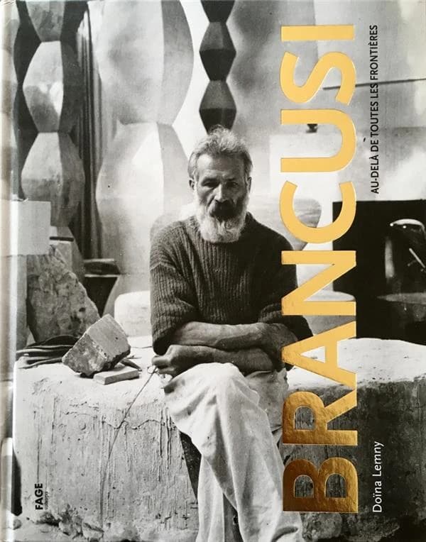 Brancusi : au-delà de toutes les frontières (Nouvelle éd. revue et corrigée) Doïna Lemny