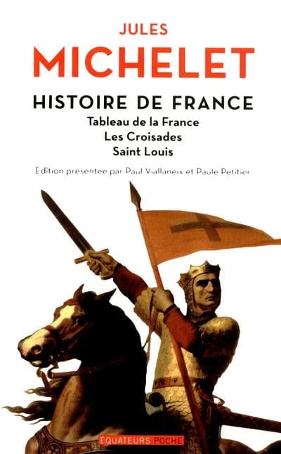 Histoire de France. II, Tableau de la France, les croisades, saint Louis