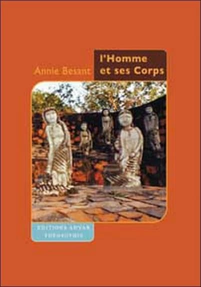 L'Homme et ses corps (9e éd.) Annie Besant ; trad. de l'anglais