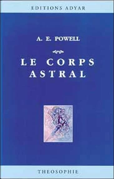 Le Corps astral et autres phénomènes astraux