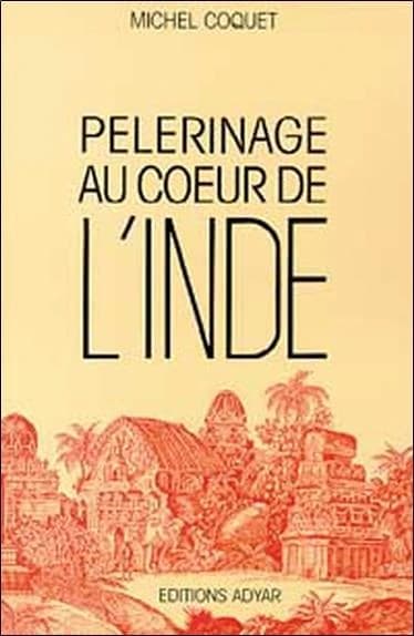 Pèlerinages au cœur de l'Inde