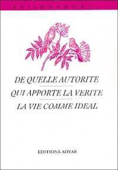 De quelle autorite. qui apporte la verite ?