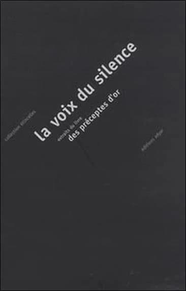La voix du silence. Extraits du Livre des préceptes d'or
