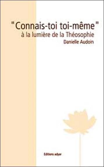 "Connais-toi toi même" à la lumière de la théosophie
