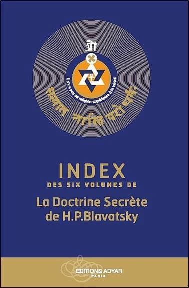 Index des six volumes de "La doctrine secrète" de H. P. Blavatsky