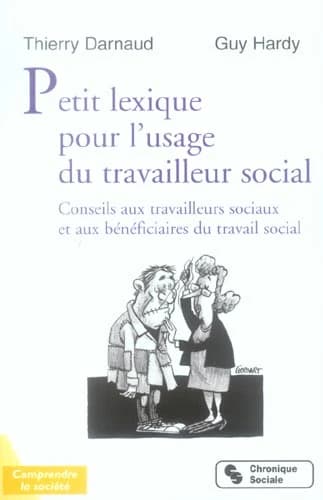Petit lexique pour l'usage du travailleur social : conseils aux travailleurs sociaux et aux bénéficiaires du travail social