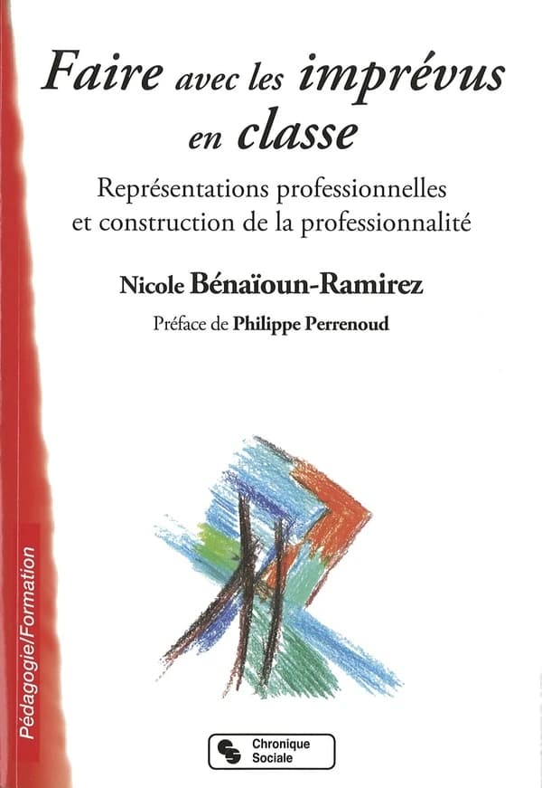 Faire avec les imprévus en classe : représentations professionnelles et construction de la professionnalité