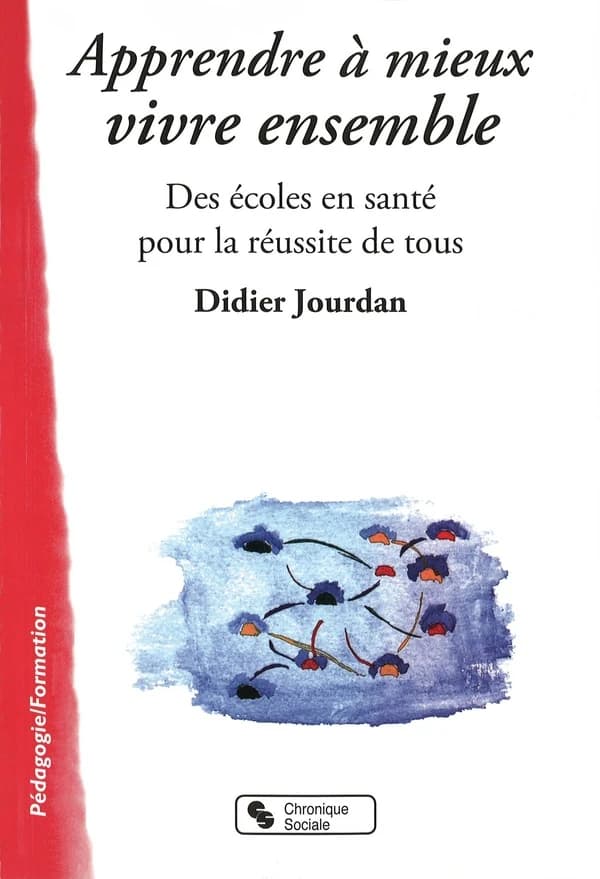 Apprendre à mieux vivre ensemble : des écoles en santé pour la réussite de tous