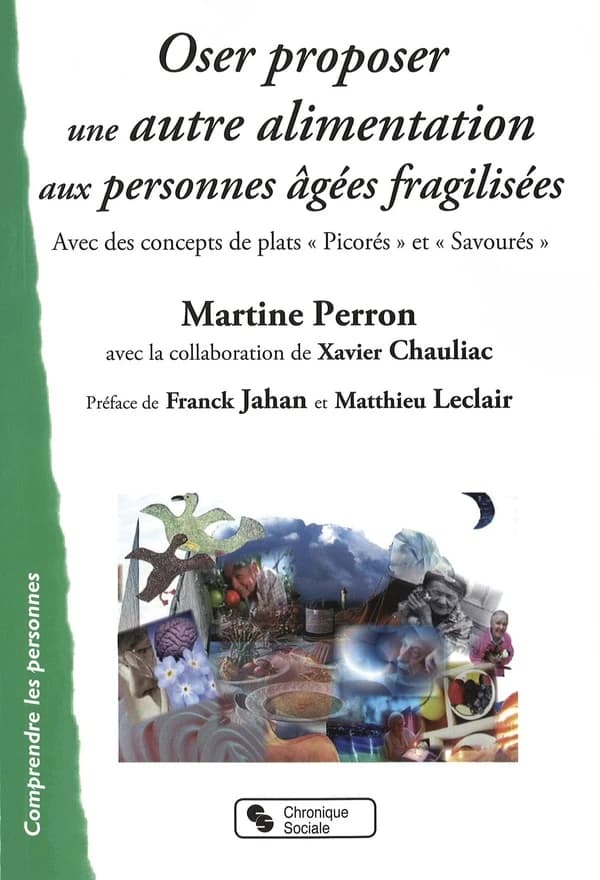 Oser proposer une autre alimentation aux personnes âgées fragilisées - Avec des concepts de plats "picorés" et "savourés"