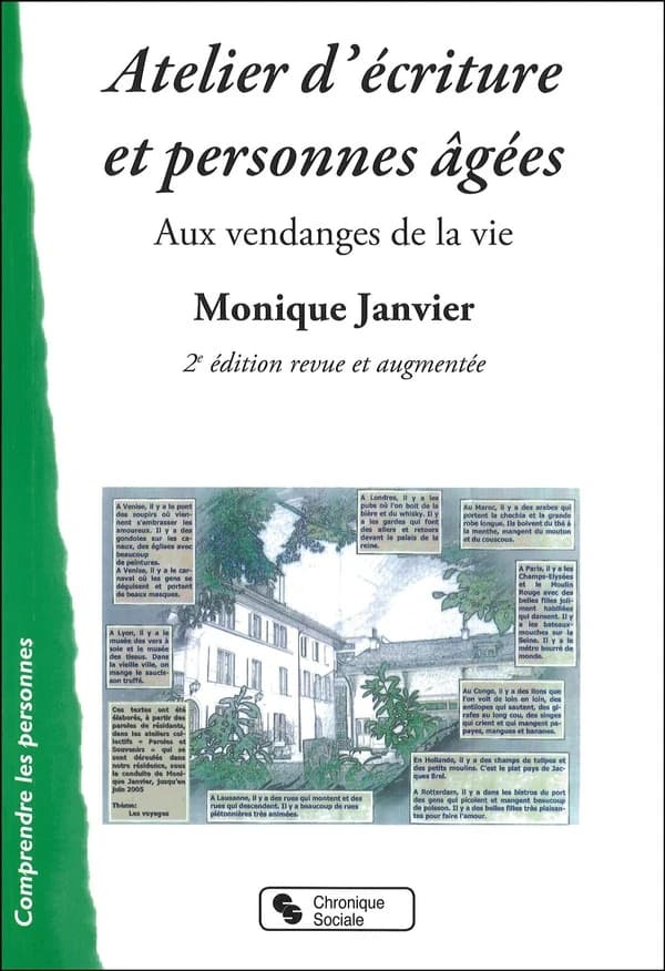 Atelier d'écriture et personnes âgées : aux vendanges de la vie (2e éd. revue et augmentée) Monique Janvier