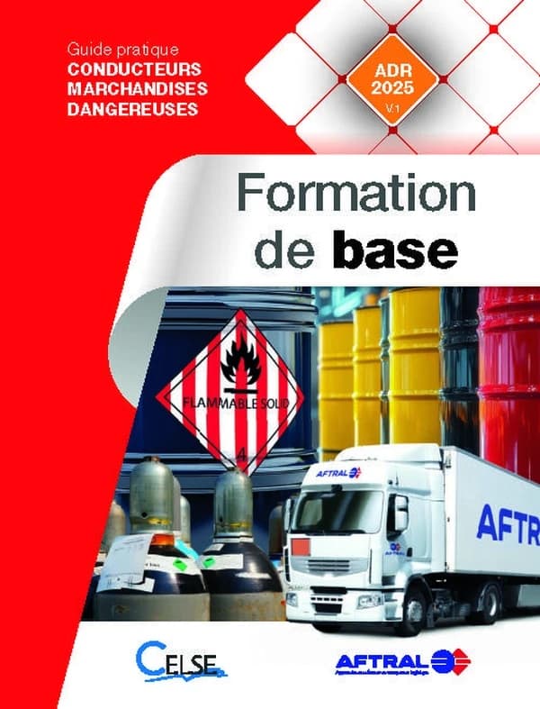 Conducteurs marchandises dangereuses : guide pratique. Formation de base