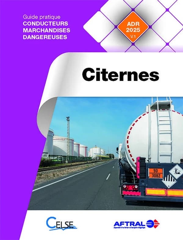 Conducteurs marchandises dangereuses : guide pratique. Citernes