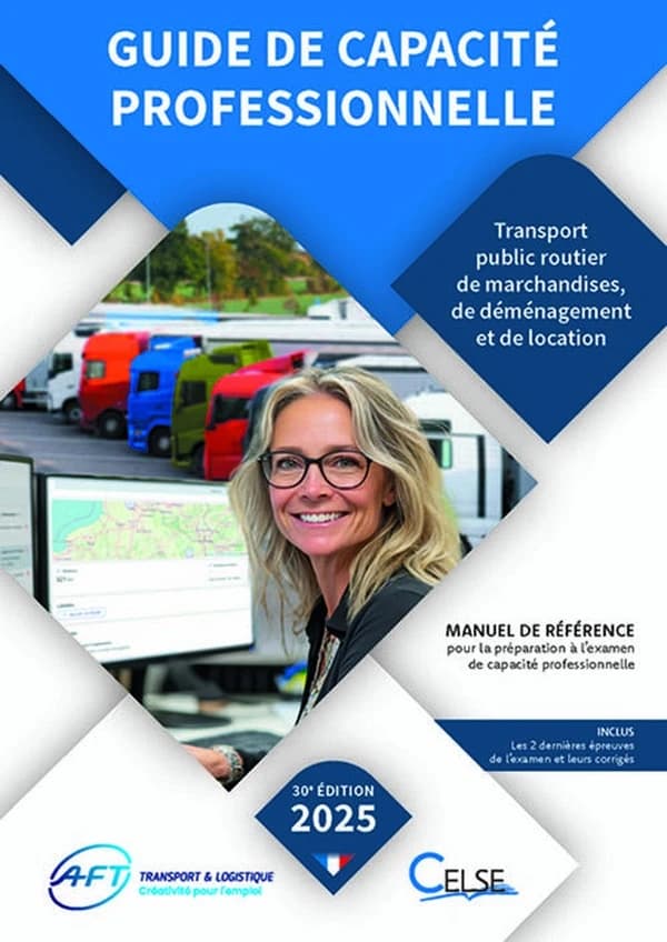 Guide de capacité professionnelle : transport public routier de marchandises, de déménagement et de location de véhicules industriels avec conducteur destinés au transport de marchandises : manuel de référence pour la préparation aux examens de capacité p