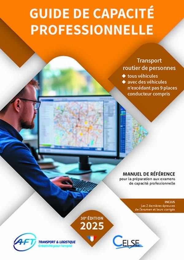 Guide de capacité professionnelle : transport routier de personnes : tous véhicules, avec des véhicules n'excédant pas 9 places conducteur compris : manuel de référence pour la préparation aux examens de capacité professionnelle (30e éd.) AFT...
