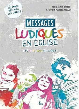 Messages ludiques en église ; les si, et, mais de la Bible