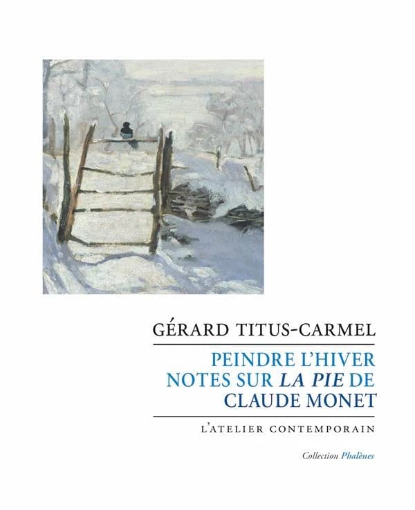 Peindre l'hiver : notes sur "La pie" de Claude Monet