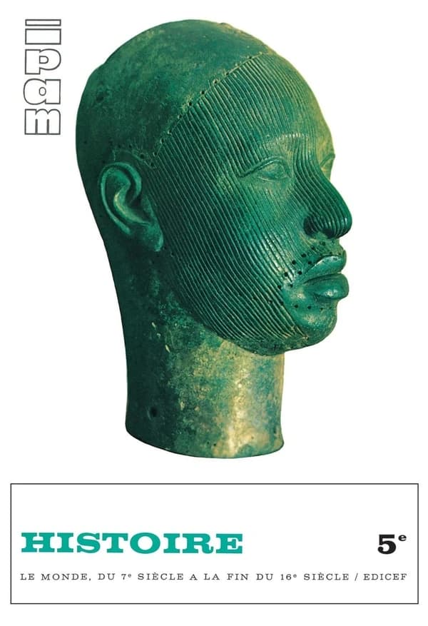 Histoire, [5e] : le monde, du 7e siècle à la fin du 16e siècle