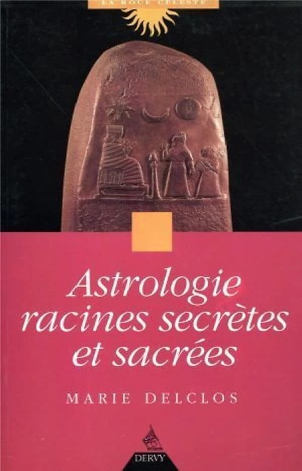 Astrologie racines secrètes et sacrées