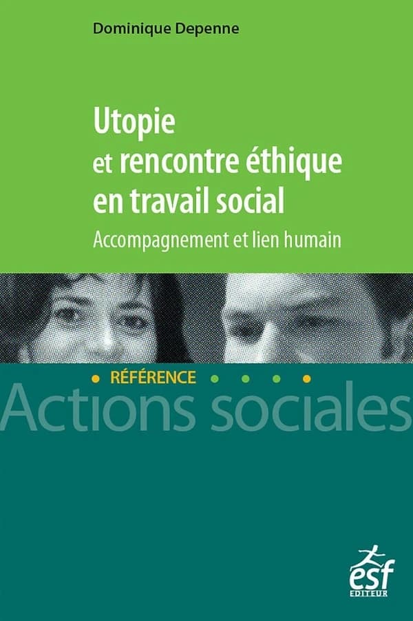 Utopie et rencontre éthique en travail social : accompagnement et lien humain