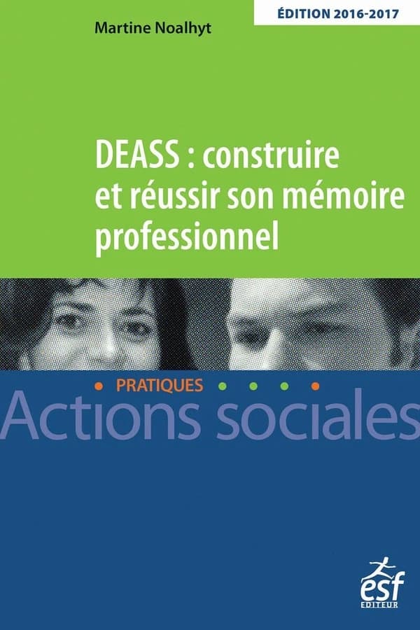 DEASS : construire et réussir son mémoire professionnel (Éd. 2018) Martine Noalhyt