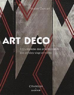 L'art déco : encyclopédie des arts décoratifs des années vingt et trente