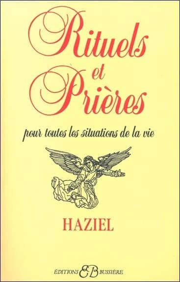 Rituels et prières pour toutes les situations de la vie