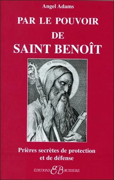Par le pouvoir de saint Benoit