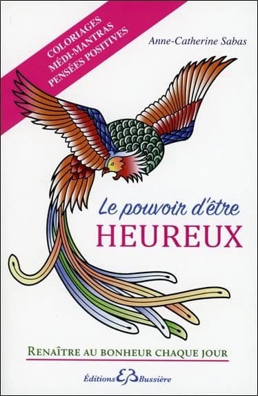 Le pouvoir d'être heureux