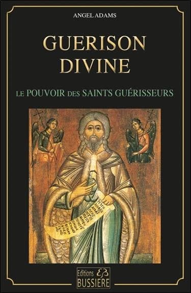 Guérison divine : le pouvoir des saint guérisseurs