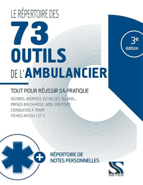 Le répertoire des 73 outils de l'ambulancier (3e édition)