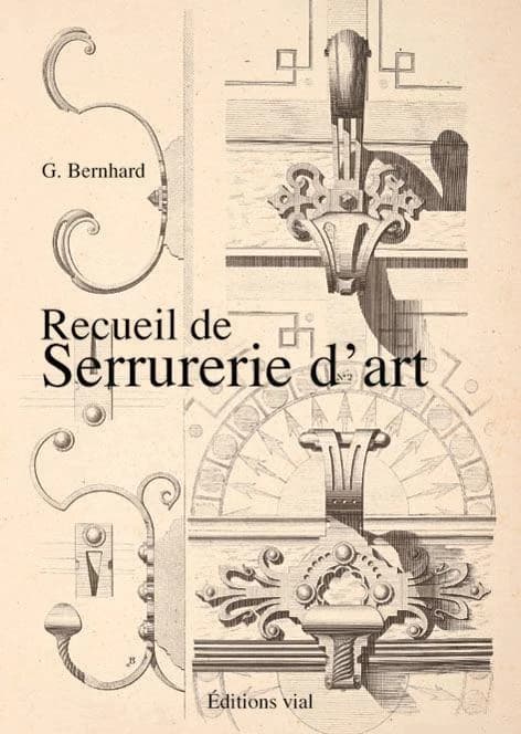 Recueil de serrurerie d'art ([Reproduction en fac-similé]) G. Bernhard