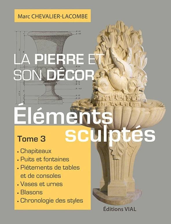 La pierre et son décor. Tome 3, Éléments sculptés