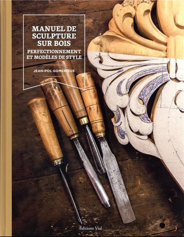 Manuel de sculpture sur bois : perfectionnement et modèles de style