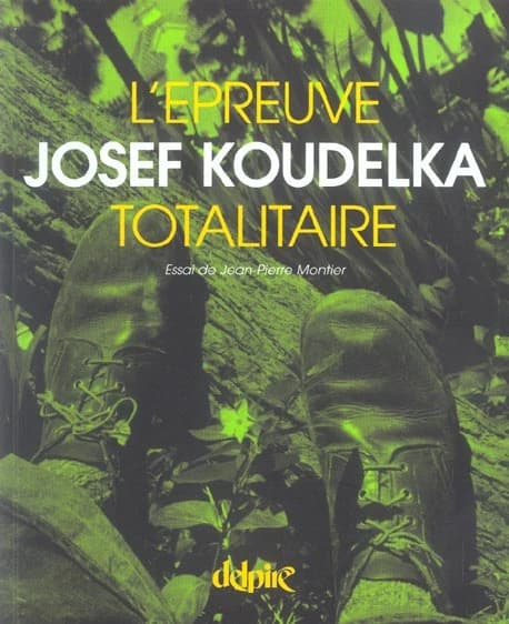 L'épreuve totalitaire : Josef Koudelka