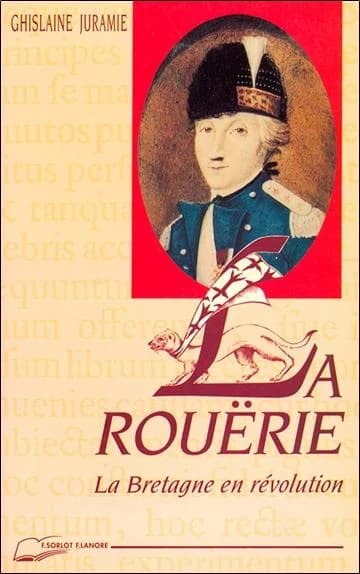 La Rouërie : la Bretagne en révolution