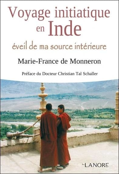 Voyage initiatique en Inde ; éveil de ma source intérieure