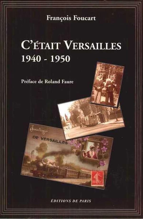 C'était Versailles : 1940-1950