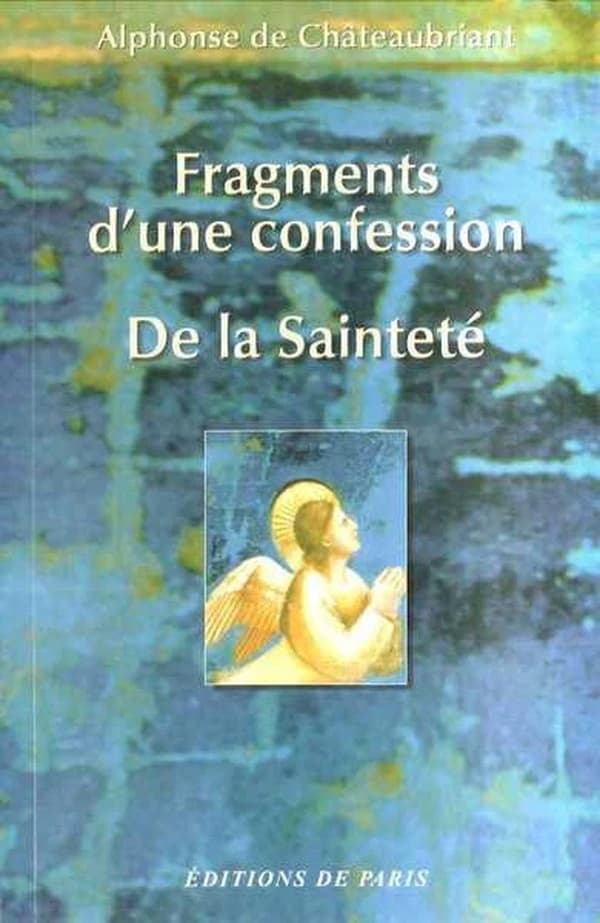 Fragments d'une confession ; [suivi de] De la sainteté