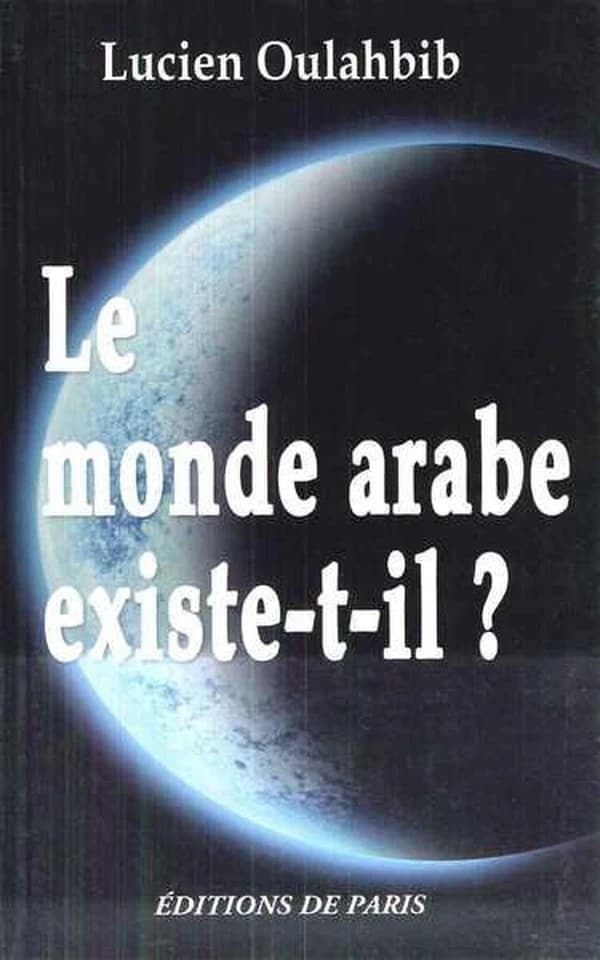 Le monde arabe existe-t-il ? : histoire paradoxale des Berbères