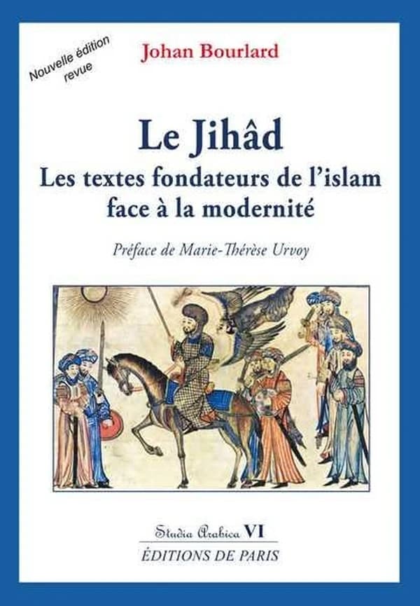 Le jihâd : les textes fondateurs de l'islam face à la modernité