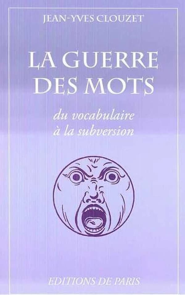 La guerre des mots : du vocabulaire à la subversion : dossier