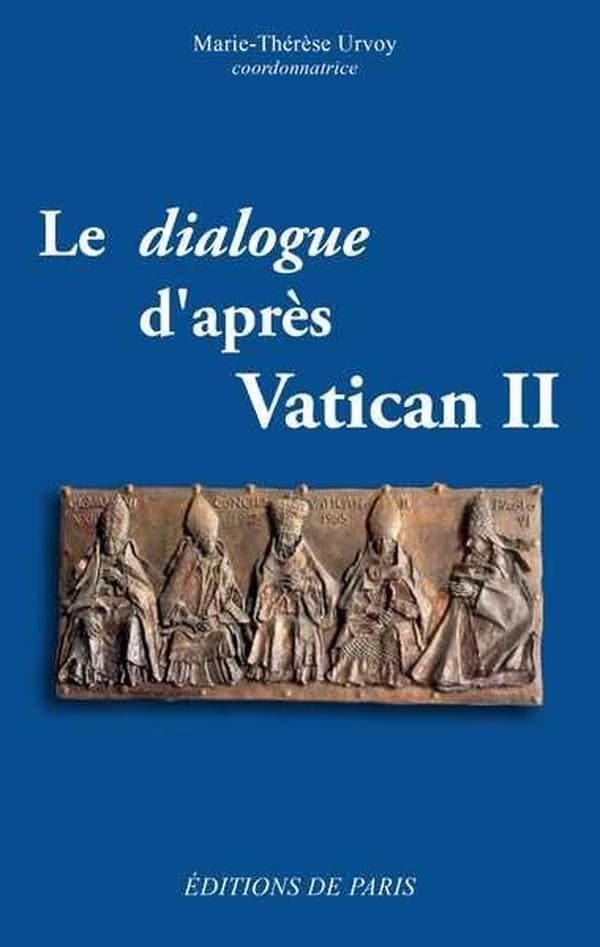 Le dialogue d'après Vatican II : [actes du colloque, Institut catholique de Toulouse, mars 2013]