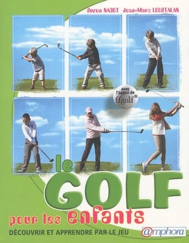 Le golf pour les enfants : découvrir et apprendre par le jeu