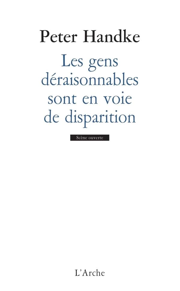 Les Gens déraisonnables sont en voie de disparition : [Nanterre, Théâtre des Amandiers, 20 janvier 1978]