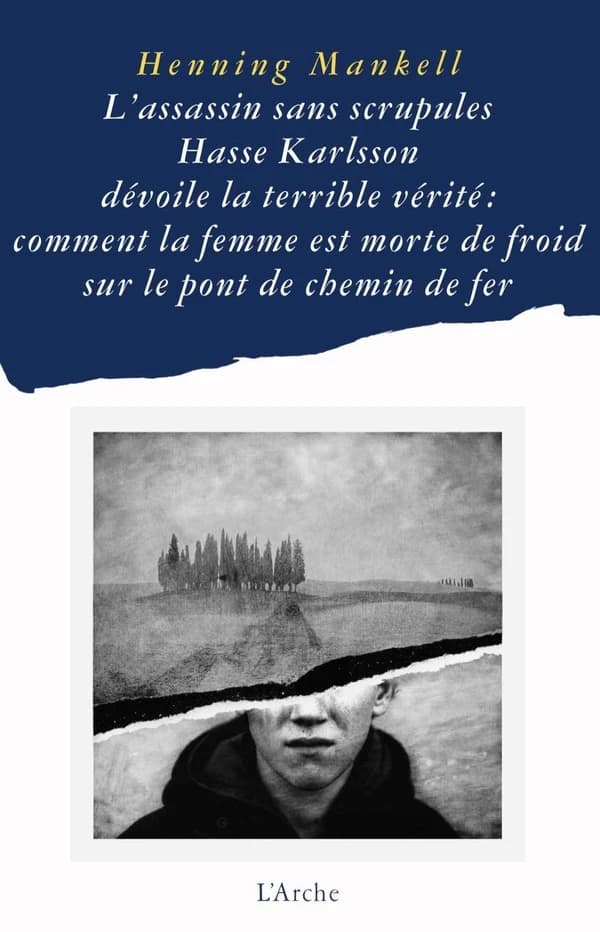 L'assassin sans scrupules Hasse Karlsson dévoile la terrible vérité : comment la femme est morte de froid sur le pont du chemin de fer
