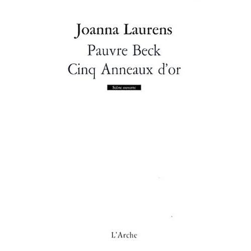 Pauvre Beck ; Cinq anneaux d'or