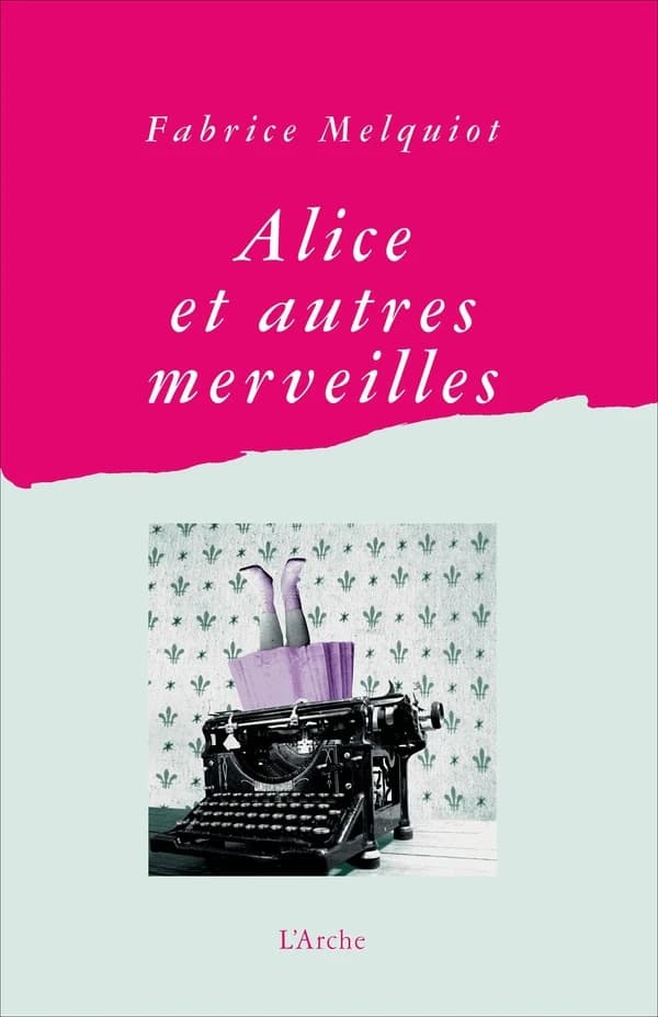 Alice et autres merveilles : [d'après "Alice au pays des merveilles" de Lewis Carroll]
