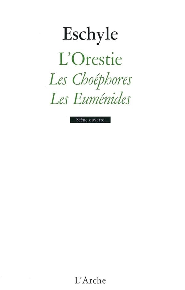 Les Choéphores ; Les Euménides