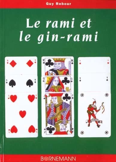Le rami et le gin-rami : ou gin rummy