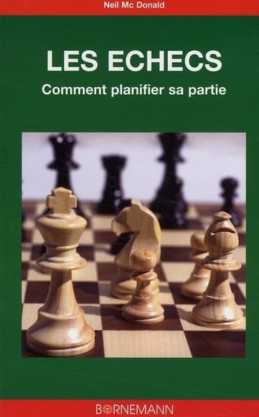 Les échecs ; comment planifier sa partie